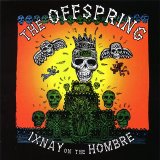 Offspring - Ixnay on the Hombre