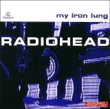 Radiohead - My Iron Lung