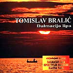 Tomislav Bralic - Dalmacijo lipa