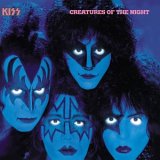 KISS - Creatures of the Night [The Remasters]