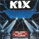 Kix - Blow My Fuse