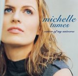 Michelle Tumes - Center of My Universe