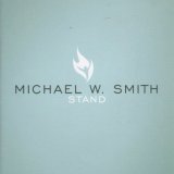 Smith, Michael W. - Stand