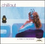 Lounge Worship - Chillout: A Time to Worship