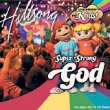 Hillsong - Super Strong God - Hillsong Kids