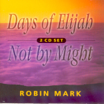 Robin Mark - Days Of Elijah