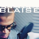 Blaise - For The Sake Of The World