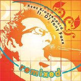 Kees Kraayenoord Ft. DJ Tony Foxx - Remixed