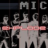 MIC - Explode