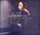 David Friesen - David Friesen Trio: The Name Of A Woman