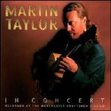 Martin Taylor - In Concert Recorded At The Manchester Craftsmen's Guild