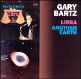 Gary Bartz - Libra/ Another Earth