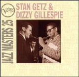 Dizzy Gillespie Stan Getz - Jazz Masters 25