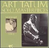 Art Tatum - The Art Tatum Solo Masterpieces Volume 5
