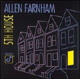Allen Farnham - 5th House