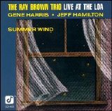 Ray Brown Trio, The - Live at The Loa - Summer Wind