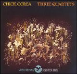Chick Corea - Three Quartets