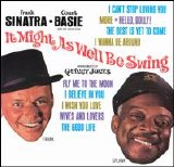 Frank Sinatra & Count Basie - It Might As Well Be Swing