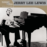 Jerry Lee Lewis - The platinum Collection