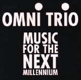OMNI TRIO - Music for the Next Millenium