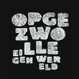 Opgezwolle - Eigen Wereld