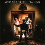 Scissor Sisters - Ta-Dah[LE] [2006][2CD+SkidVid+Cov]
