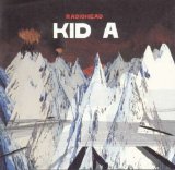 Radiohead - Kid A