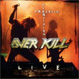 Overkill - Wrecking Everything - Live