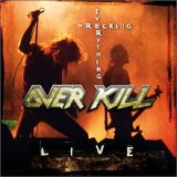 Overkill - Wrecking everything - live
