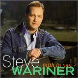 Steve Wariner - Faith In You