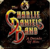 The Charlie Daniels Band - A Decade Of Hits