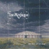 Tim McGraw - Set This Circus Down