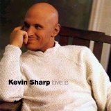 Kevin Sharp - Love Is