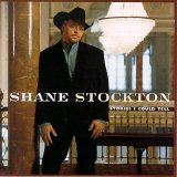 Shane Stockton - Stories I Could Tell
