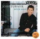 Josh Turner - Your man