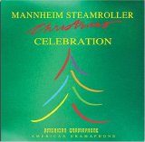 Mannheim Steamroller - Christmas Celebration