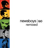 Newsboys - Go: Remixed