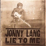 Jonny Lang - Lie To Me