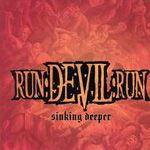 Run Devil Run - Sinking Deeper
