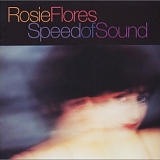 Rosie Flores - Speed Of Sound