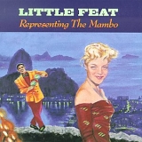 Little Feat 9 - Representing The Mambo