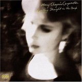 Mary Chapin Carpenter - Shooting Straight in the Dark