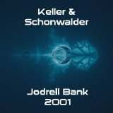 Keller & Schonwalder - Live at Jodrell Bank 2001
