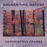 Christopher Franke - Enchanting Nature