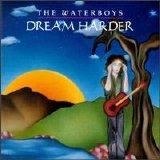 Waterboys - Dream Harder