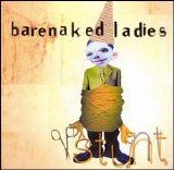 Barenaked Ladies - Stunt