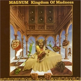 Magnum - Kingdom Of Madness [Extended Edition]