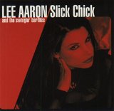 Lee Aaron - Slick Chick
