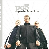 Paul Colman Trio - New Map of World