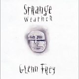 Glenn Frey - Strange Weather